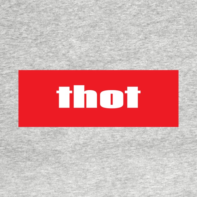 Thot Words Millennials Use by ProjectX23Red